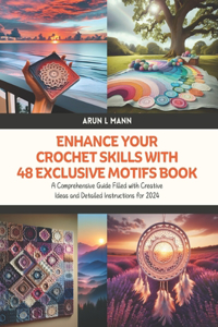 Enhance Your Crochet Skills with 48 Exclusive Motifs Book