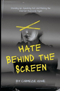 Hate Behind the Screen