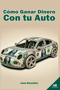 Cómo ganar dinero con tu auto