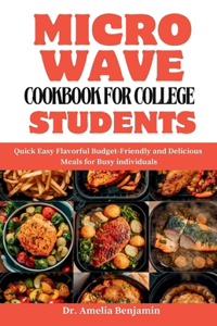 Microwave Cookbook for College Students