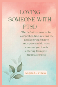 Loving Someone with Ptsd