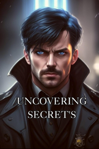 Uncovering Secrets