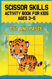 Scissor Skills Activity Book For Kids Ages 3-5 Cut And Paste