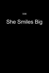 She Smiles Big