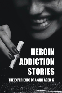 Heroin Addiction Stories