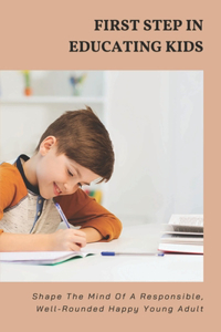 First Step In Educating Kids
