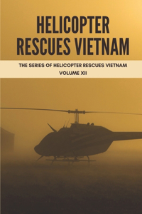 Helicopter Rescues Vietnam