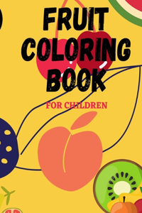 Fruit Coloring Book for Children