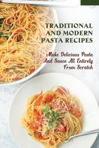 Traditional & Modern Pasta Recipes
