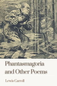 Phantasmagoria and Other Poems