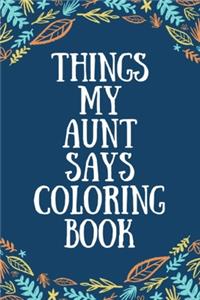 Things My Aunt Says Coloring Book