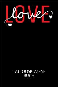 Love love - Tattooskizzenbuch