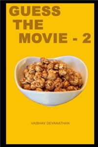Guess The Movie - 2