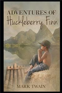 The Adventures of Huckleberry Finn (Annotated & Illustrated)