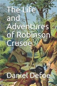 The Life and Adventures of Robinson Crusoe