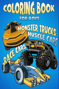 Coloring Book for Boys Monster Trucks Muscle Cars Race Cars