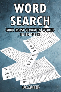 Word Search For Adults, 3000 Most Common Words In English