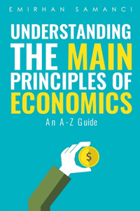 Understanding The Main Principles of Economics