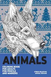 Coloring Book for Adults for Pencils and Markers - Animals - Stress Relieving Animal Designs