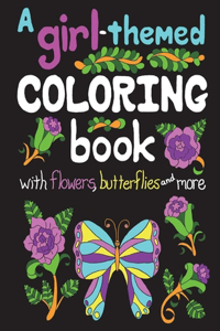 A Girl-Themed Coloring Book with Flowers, Butterflies and More
