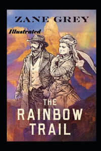 The Rainbow Trail Annotated