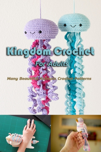 Kingdom Crochet For Adults