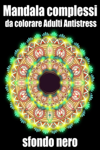 Mandala complessi da colorare adulti antistress sfondo nero
