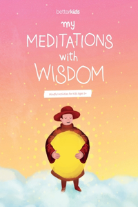 My Meditations With Wisdom