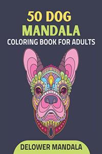 50 Dog Mandala Coloring Book For Adults