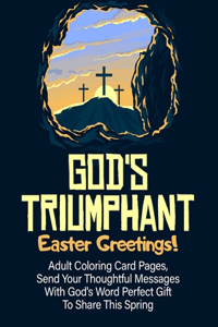 God's Triumphant Easter Greetings!