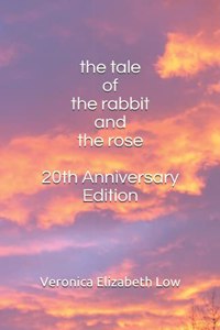 The Tale of The Rabbit and The Rose