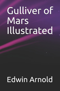 Gulliver of Mars Illustrated
