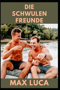 Die schwulen Freunde