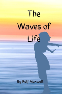 The Waves of Life