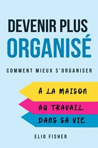 Devenir Plus Organisé