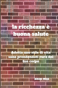 ricchezza è buona salute