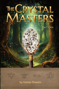 Crystal Masters (Part One)