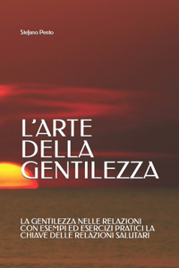 L'Arte Della Gentilezza