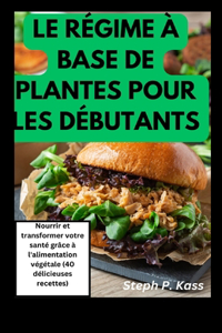 Régime À Base de Plantes Pour Les Débutants