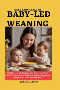 Safe and Healthy Baby-Led Weaning