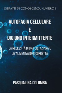 Autofagia Cellulare e Digiuno Intermittente