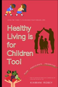 Healthy Living Is For Children Too!