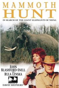 Mammoth Hunt: In Search of the Giant Elephants of Nepal