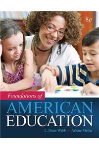 Foundations of American Education, Enhanced Pearson Etext with Loose-Leaf Version -- Access Card Package