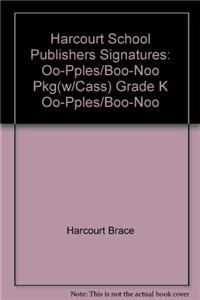 Harcourt School Publishers Signatures: Package W/Cassette Grade K Oo-Pples & Boo-Noo-Noos