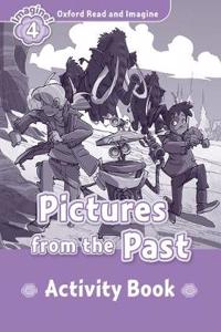 Oxford Read and Imagine: Level 4: Pictures From The Past activity book