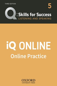 Q: Skills for Success Level 5 Listening and Speaking IQ Online Practice