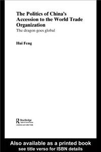The Politics of China's Accession to the World Trade Organization