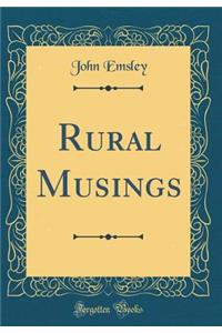 Rural Musings (Classic Reprint)