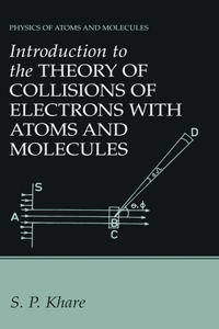 Introduction to the Theory of Collisions of Electrons with Atoms and Molecules